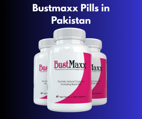 Bustmaxx Pills in Pakistan